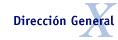 DIRECCI�N GENERAL X DE LA CE