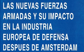 X Seminario de Defensa. Las nuevas fuerzas armadas y su impacto en la industria de defensa europea después de Amsterdam (1997)