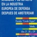 X Seminario de Defensa. Las nuevas fuerzas armadas y su impacto en la industria de defensa europea después de Amsterdam (1997)