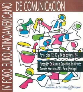 IV Foro Eurolatinoamericano de Comunicación. La Unión Europea y América Latina ante la globalización (1998)