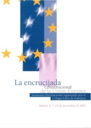 La encrucijada constitucional de la Unión Europea La encrucijada constitucional de la Unión Europea