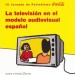 La televisión en el modelo audiovisual español. III Jornada de Periodismo Coca-Cola
