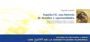 Los Jueves de la Constitución Europea II. España-UE, una historia de desafíos y oportunidades (2004)