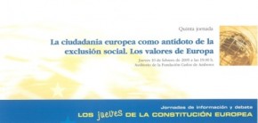 Los Jueves de la Constitución Europea V. La ciudadanía europea como antídoto de la exclusión social. Los valores de Europa (2005)