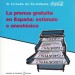 La prensa gratuita en España: estímulo o anestésico. VI Jornada de Periodismo Coca-Cola