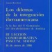 Los dilemas de la integración iberoamericana (a la luz del V Centenario del descubrimiento de América)