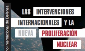 Las intervenciones internacionales y la nueva proliferación nuclear