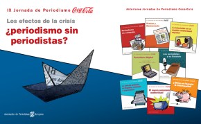 Los efectos de la crisis: ¿periodismo sin periodistas? IX Jornada de Periodismo Coca-Cola