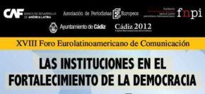 Un centenar de periodistas Iberoamericanos debaten en Cádiz sobre las Instituciones y la democracia