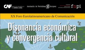 XX Foro Eurolatinoamericano de Comunicación. Entre la disonancia económica y la convergencia cultural