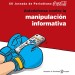 Autodefensa contra la manipulación informativa. XII Jornada de Periodismo Coca-Cola