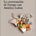 La conversación de Europa con América Latina